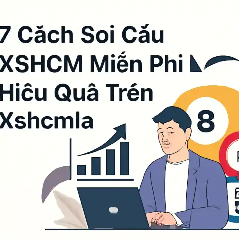 7 Cách Soi Cầu XSHCM Miễn Phí Hiệu Quả Trên Xshcmla